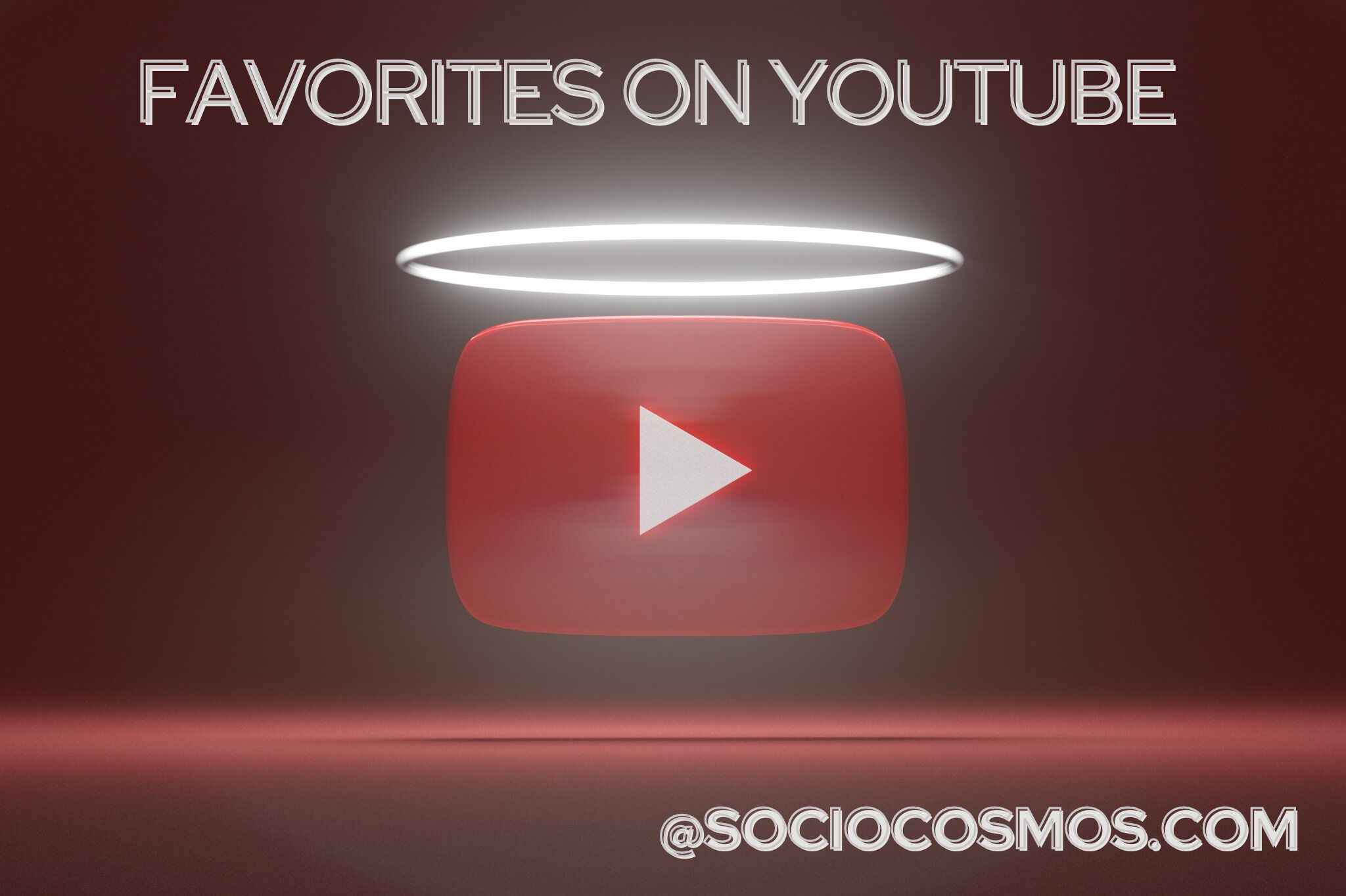 FAVORITES ON YOUTUBE