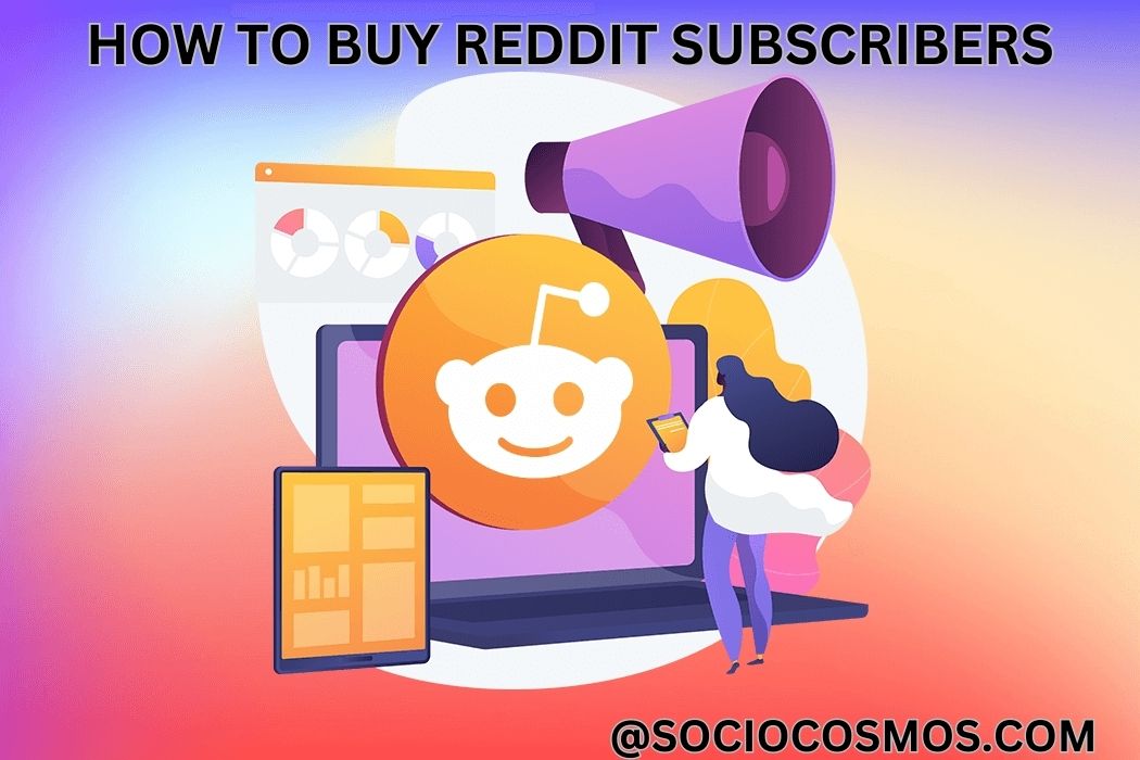 HOW TO BUY REDDIT SUBSCRIBERS