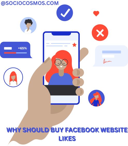 WHY SHOULD BUY FACEBOOK WEBSITE LIKES