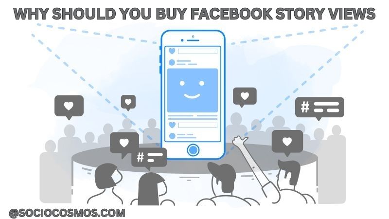 WHY SHOULD YOU BUY FACEBOOK STORY VIEWS