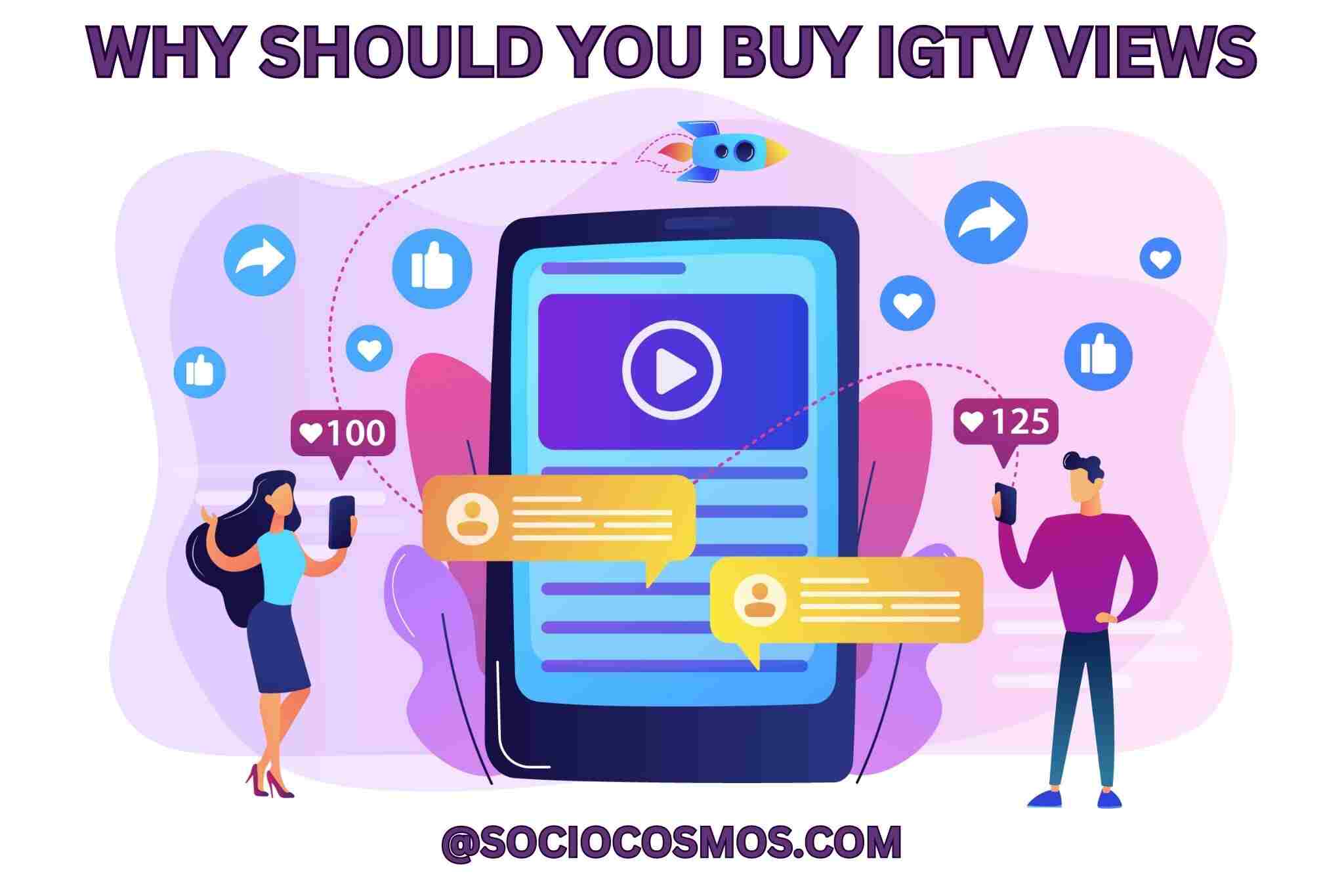 WHY SHOULD YOU BUY IGTV VIEWS