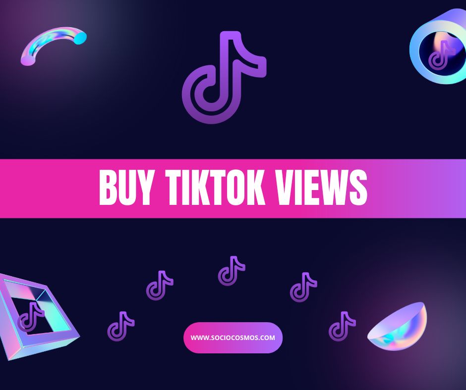 BUY TIKTOK VIEWS