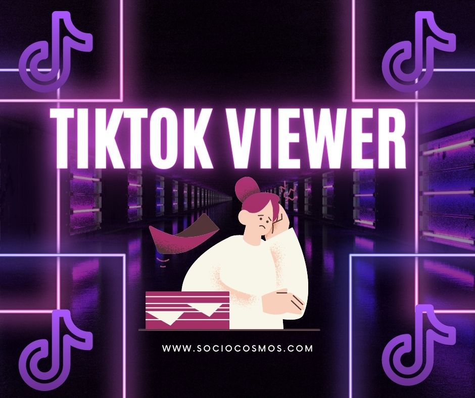 TIKTOK VIEWER