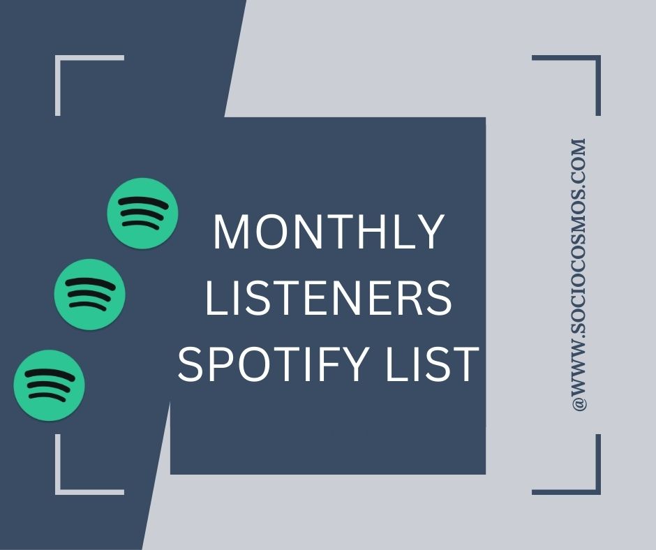 MONTHLY LISTENERS SPOTIFY LIST