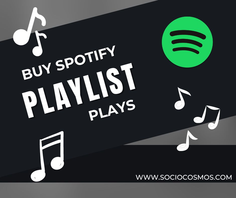 BUY SPOTIFY PLAYLIST PLAYS