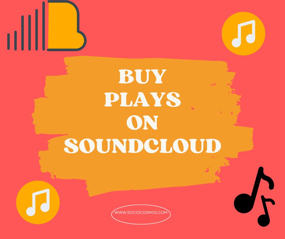 BUY PLAYS ON SOUNDCLOUD