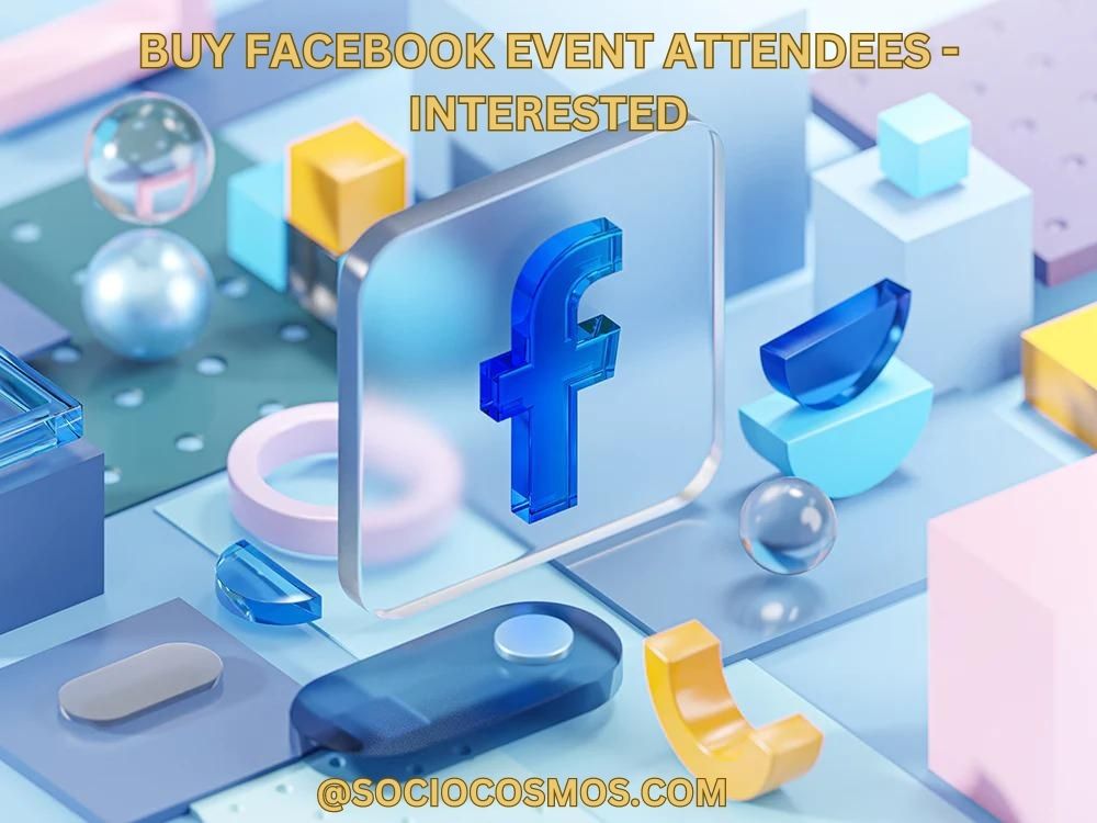 BUY FACEBOOK EVENT ATTENDEES - INTERESTED