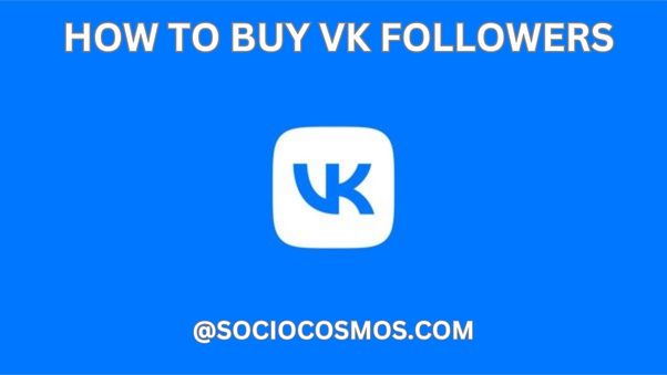 HOW TO BUY VK FOLLOWERS