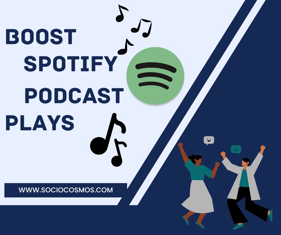 BOOST SPOTIFY PODCAST PLAYS